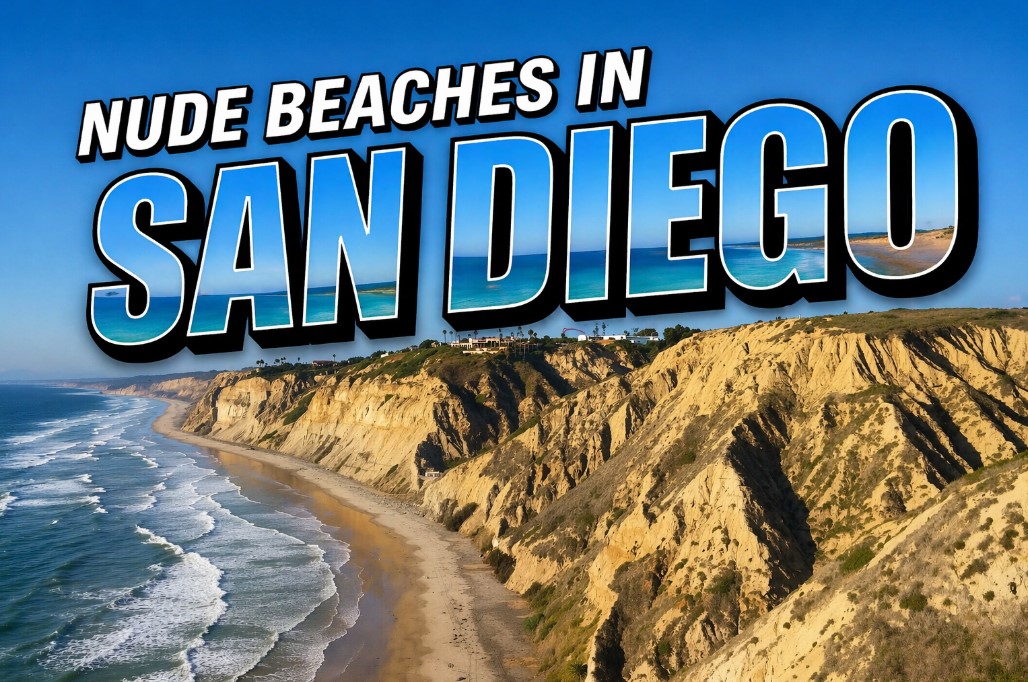 Nude Beaches in San Diego (2026): Black’s Beach & More — Where to Go, What to Expect & Is It Legal?